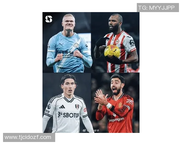 英超射手榜最新动态哈兰德超越萨拉赫姆伯莫伊萨克紧随其后